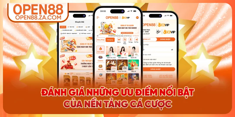Đánh giá những ưu điểm nổi bật của nền tảng cá cược