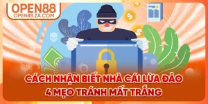 Cách Nhận Biết Nhà Cái Lừa Đảo - 4 Mẹo Tránh Mất Trắng