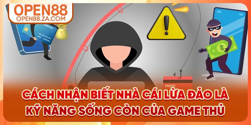 Cách nhận biết nhà cái lừa đảo là kỹ năng sống còn của game thủ