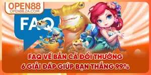 FAQ Về Bắn Cá Đổi Thưởng - 6 Giải Đáp Giúp Bạn Thắng 99%